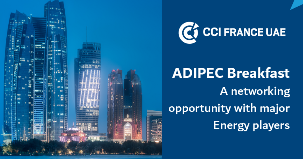 ADIPEC Breakfast | CCI FRANCE EMIRATS ARABES UNIS